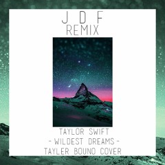Taylor Swift - Wildest Dreams (Tayler Buono Cover) JDF Remix