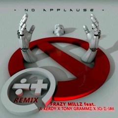 No applause (feat. Kerdy, Tony,Jo-z Jay)
