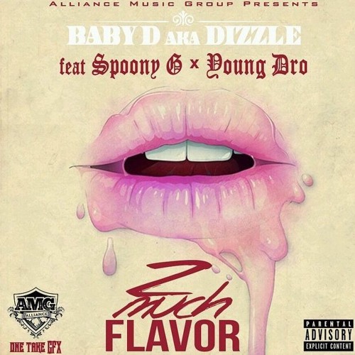 Baby D Feat. Spoony G & Young Dro - 2 Much Flavor by OfficialBabyDAMG