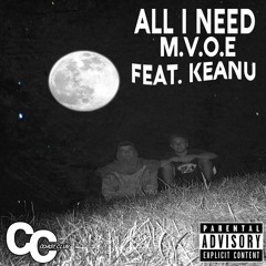 All I Need - MVOE (feat. Keanu) [2015]