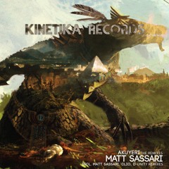 Akuyeri (Matt Sassari's 2015 Mix) // Kinetika Records