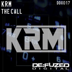KRM - The Call - Defuzed Digital ** OUT NOW**