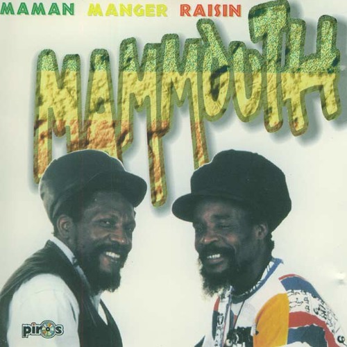 MAMMOUTH-maman manger raisin