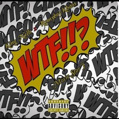 King Nell$ - WTF ft. Remyboy khaos & Movie star J