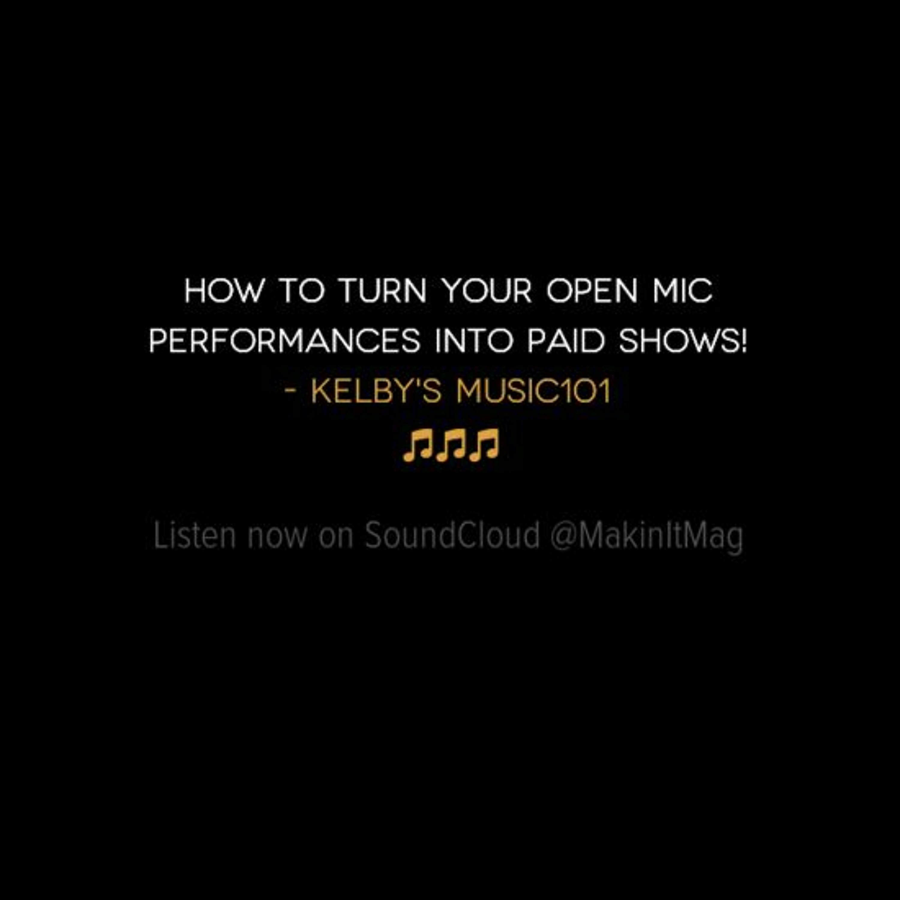 Makin\' It Magazine\'s Music 101 by Kelby Cannick