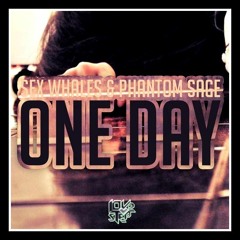 Sex Whales & Phantom Sage - One Day
