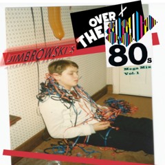Jimbrowski's 'Over The 80's' Mega Mix - Vol. 1