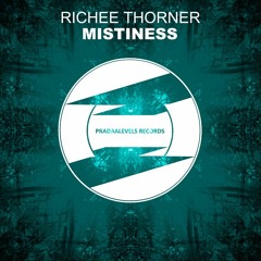 Richee Thorner - Mistiness (Original Mix) OUT NOW