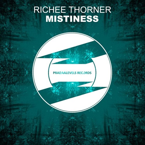 Richee Thorner - Mistiness (Original Mix) OUT NOW