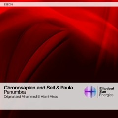 Chronosapien and Seif & Paula - Penumbra (Mhammed El Alami Remix)as Played in Orchestrance
