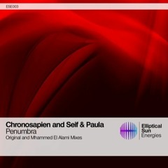 Chronosapien and Seif & Paula - Penumbra (Mhammed El Alami Remix)as Played in Orchestrance