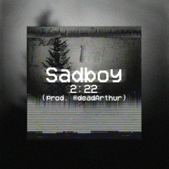 @deadArthur - S A D B O Y  vol.2:22  (prod. @deadArthur.)