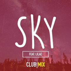 Sky (feat. Lilac) | Club Mix