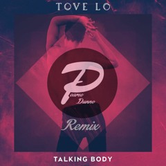Tove Lo - Talking Body (Pearse Dunne Remix)