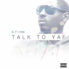 Talk To Ya feat. Keem Grady