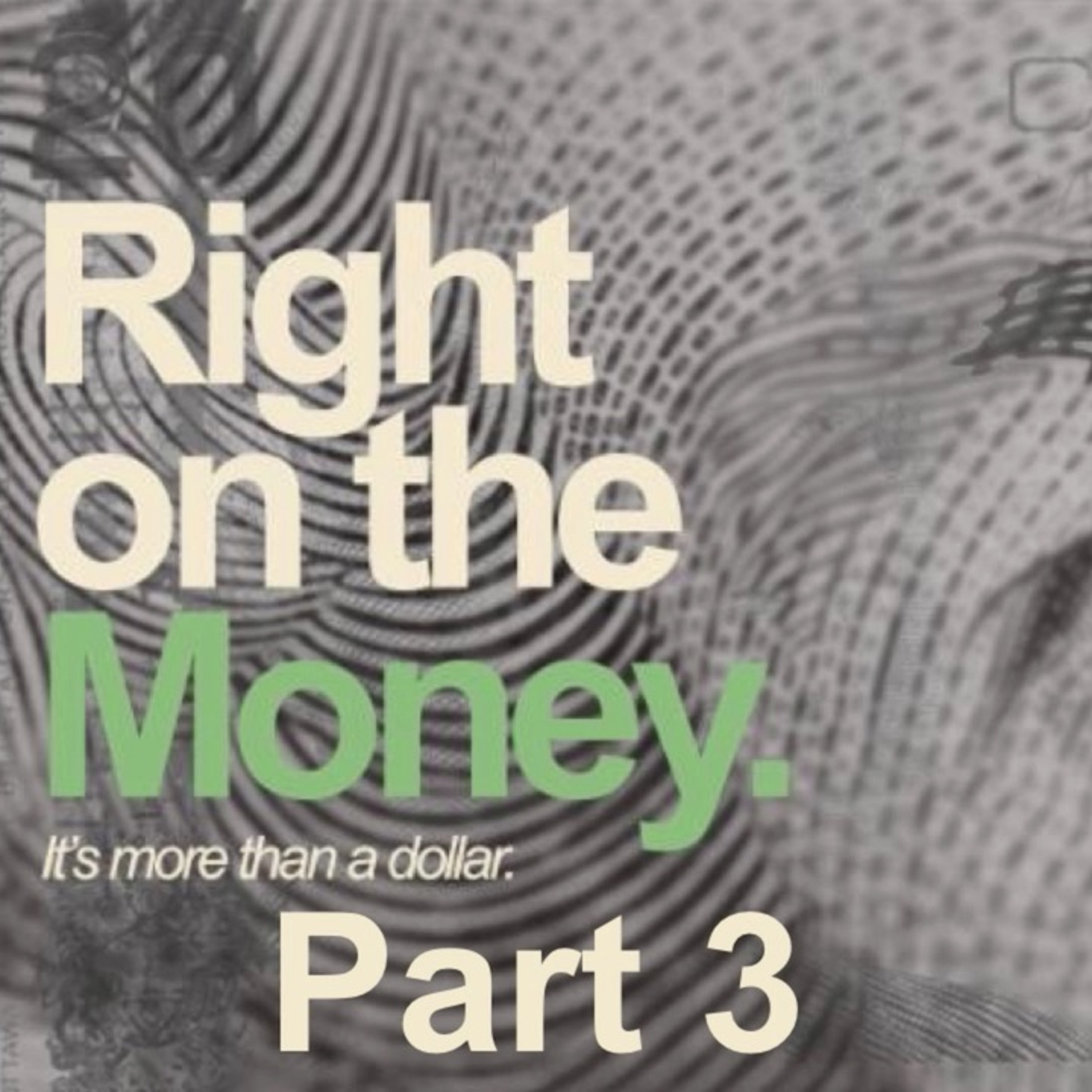 Right on the Money - Part 3 episode artwork