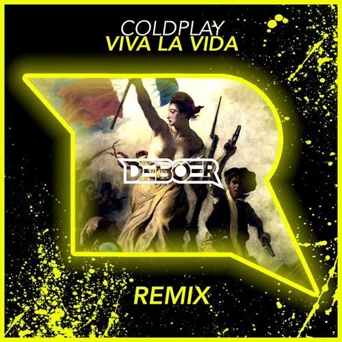 Coldplay - Viva La Vida (DeBoer Remix) by Blunts & Beats - Free download on  ToneDen