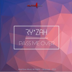 Ry'zah - Pass Me Over
