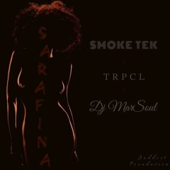 Smoke-Tek x Tropical X Dj Marsoul - SARAFINA