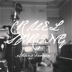 Cruel Spring - ethan&brown
