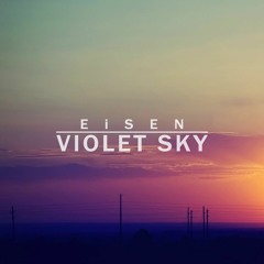 EiSEN = Violet Sky [[FREE DOWNLOAD]]