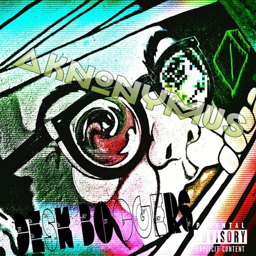 De$k Bo0gERs (produced by LoOny iS NOrmal)
