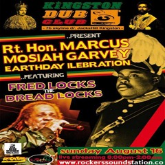 Kingston Dub Club - Marcus Garvey Earthday ft Fred Locks Live x Rockers Sound Station 8.16.2015