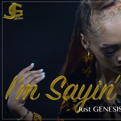 I'm Sayin' Ft. Gee Money