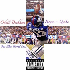 Odell Beckham (Prod by. Cool Kennedy)- Bayse ft. Qa$e
