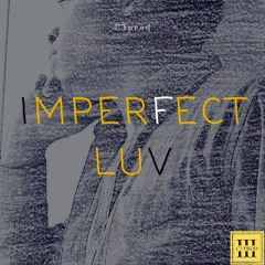 Imperfect Luv