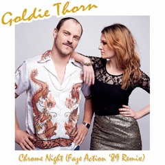 Goldie Thorn - Chrome Night(Faze Action '89 Remix)