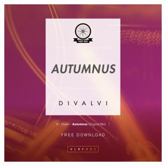 Divalvi – Autumnus(Original Mix) [FREE DOWNLOAD]