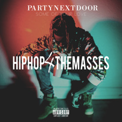 PARTYNEXTDOOR - "Some Of Your Love"