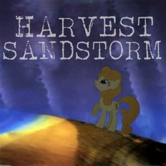 Harvest Sandstorm [ThatSonofaMitch & Stormwolf  x Darude x Deorro & D!rty Aud!o]