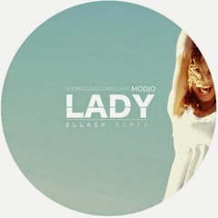 Modjo - Lady (Sllash Remix)