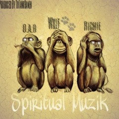 Spiritual Muzik II - Wxlf ft O.A.B, Richie & Absence