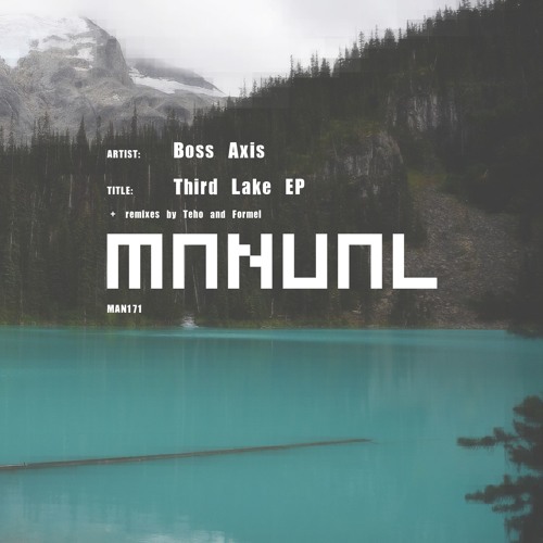 Boss Axis - Third Lake (Original Mix) *OUT NOW
