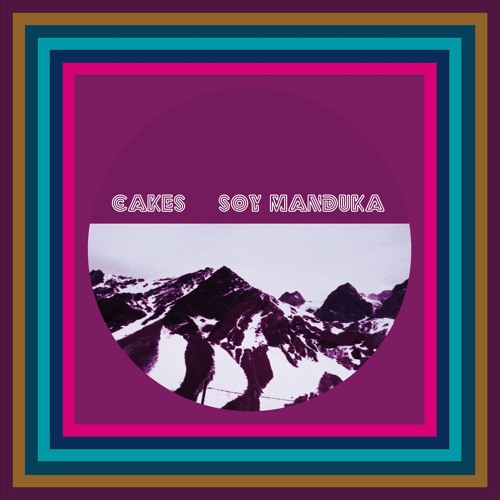 Cakes & Soy Manduka - Venceremos