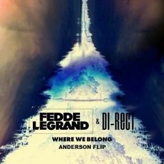 Where We Belong [Anderson Flip] - Zomboy x Fedde Le Grand x DI-RECT