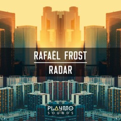 Rafaël Frost - Radar (Original Mix) [Playmo Sounds]