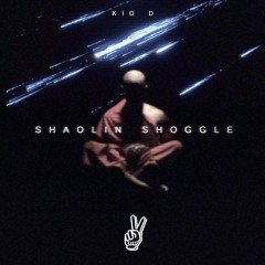 Kid D - Shaolin Shoggle EP (OUT NOW)