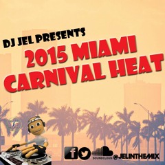 2015 MIAMI CARNIVAL HEAT | DJ JEL
