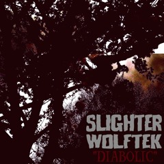 Slighter & Wolftek - Diabolic (Casting Shadows Version) [Free]