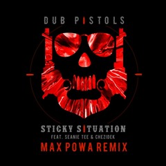 Dub Pistols - Sticky Situation (Max Powa Remix)