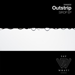 Outstrip - Sirop (Original Mix)