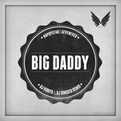 Nopopstar Feat. Sevenever - Big Daddy (Original Club Mix)