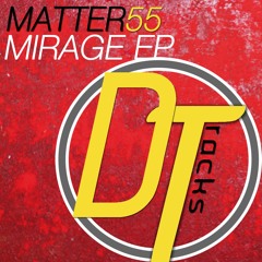 Matter 55 - Deeper Pulsing [MIRAGE EP]