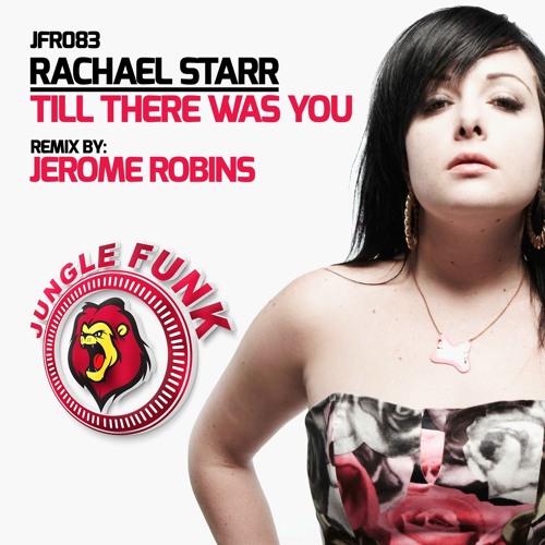 JFR083 : Rachael Starr - Till There Was You (Jerome Robins Tekk Remix)