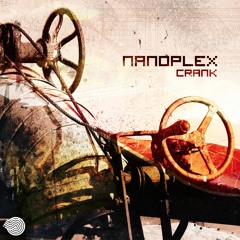Nanoplex - Crank [Iboga Records] -- OUT NOW
