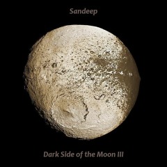 Sandeep - Dark Side of the Moon III